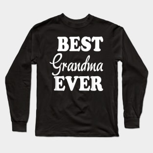 Best Grandma Ever Long Sleeve T-Shirt